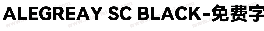 ALEGREAY SC BLACK字体转换